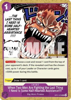 Carta When Two Men Are Fighting the Last Thing I Need Is Some Half-Hearted Assistance!!!! OP11-079, versión Promo