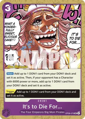 Carta It's to Die For... OP08-076, versión Promo