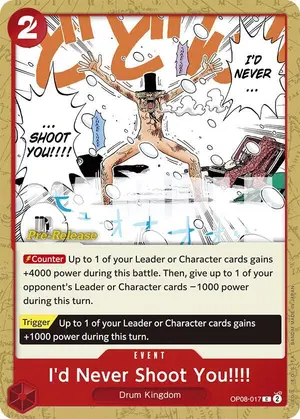 Carta I'd Never Shoot You!!!! OP08-017, versión Promo